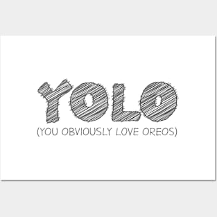 YOLO (You Obviously Love Oreos) Posters and Art